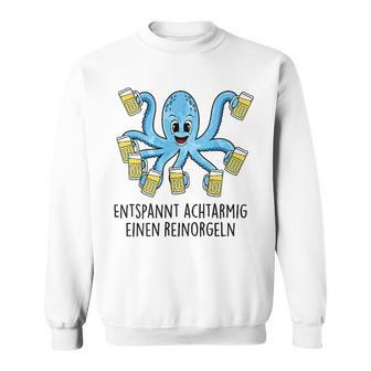 Relaxt 8Armig Ein Reinorgel [German Language] Sweatshirt - Seseable